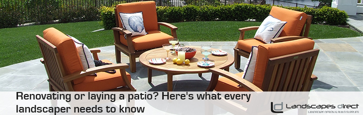 Renovating or laying a patio? Here's what every landscaper needs to know