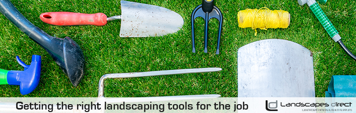 Getting the right landscaping tools for the job
